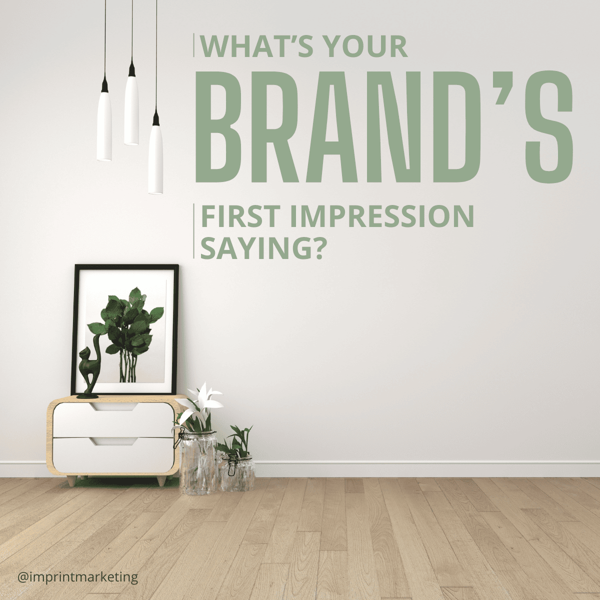 What’s Your Brand’s First Impression Saying?